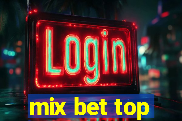 mix bet top