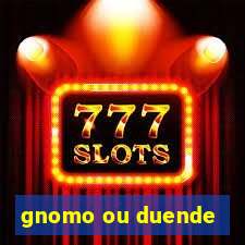 gnomo ou duende