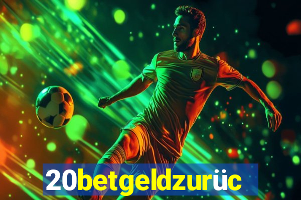 20betgeldzurück