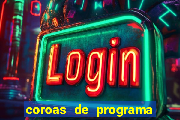 coroas de programa em santos