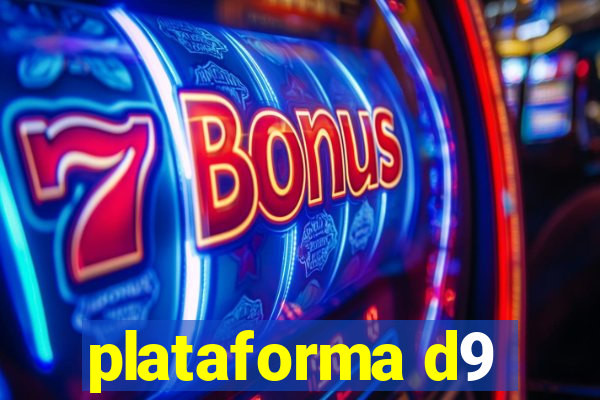 plataforma d9