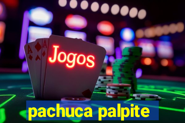 pachuca palpite