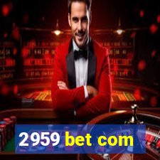 2959 bet com
