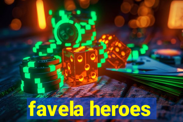 favela heroes