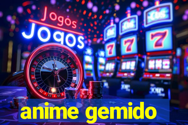 anime gemido