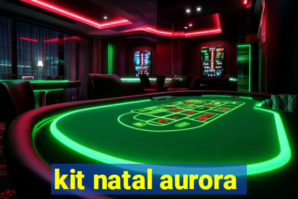 kit natal aurora