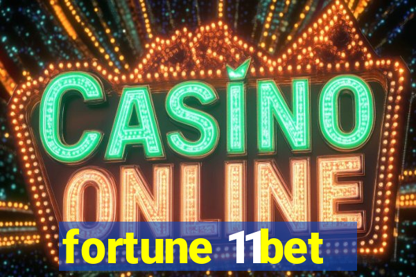 fortune 11bet