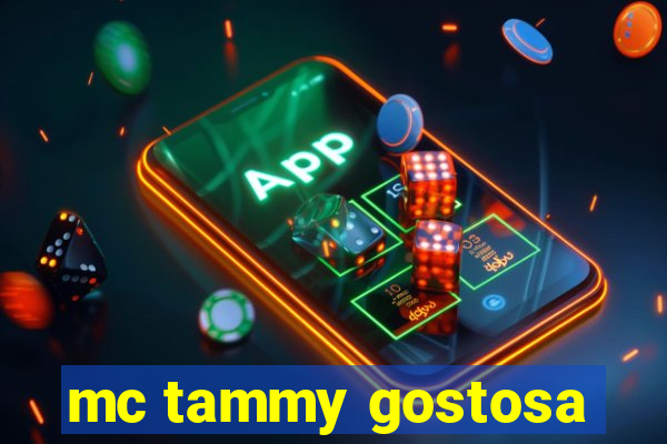 mc tammy gostosa