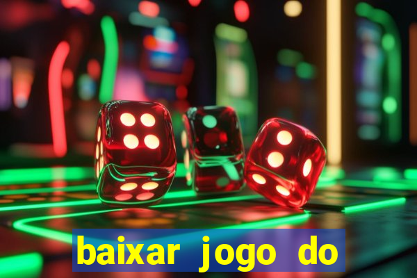 baixar jogo do tigrinho oficial