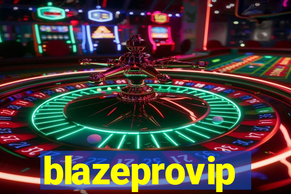 blazeprovip