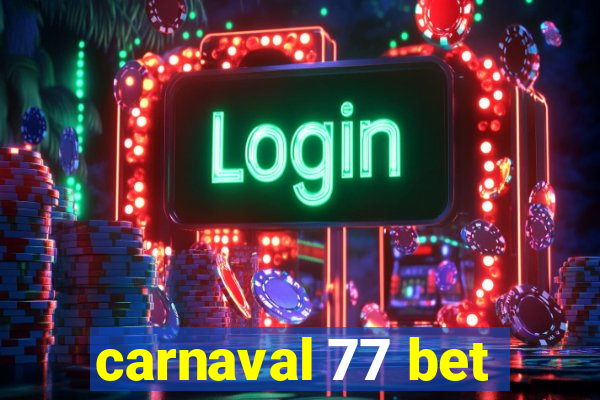 carnaval 77 bet
