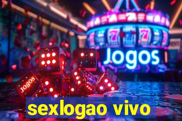 sexlogao vivo