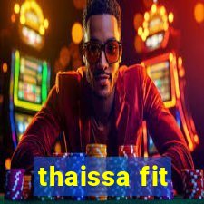 thaissa fit