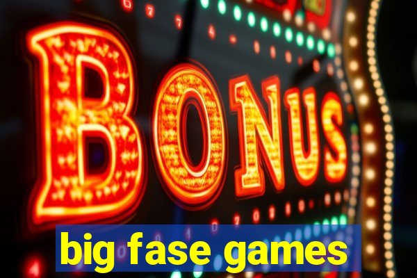 big fase games