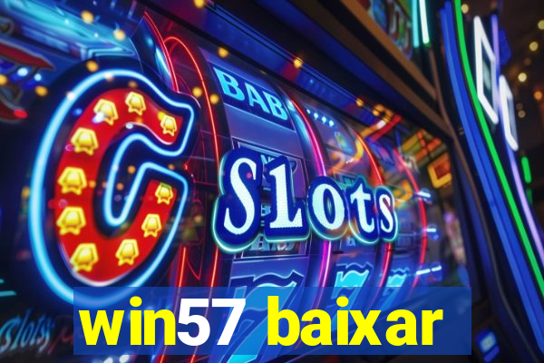 win57 baixar