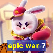 epic war 7