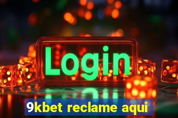 9kbet reclame aqui