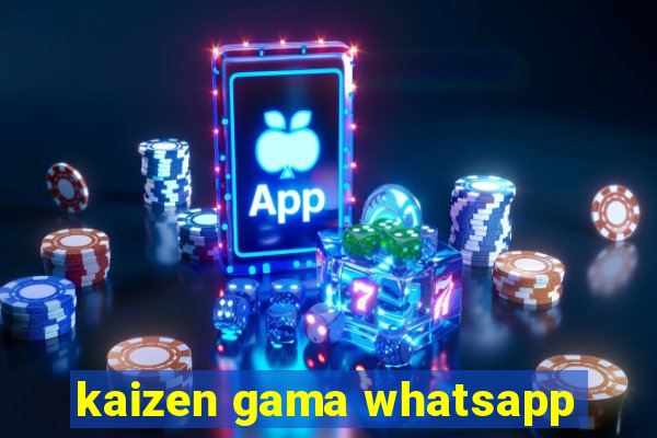 kaizen gama whatsapp