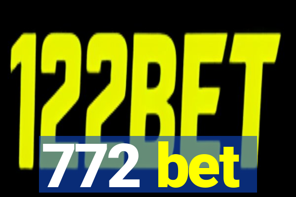 772 bet