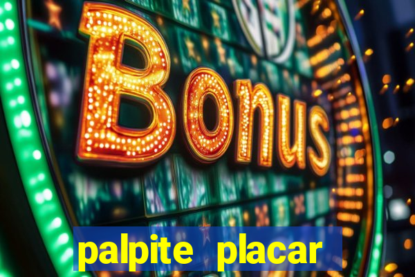 palpite placar exato de hoje