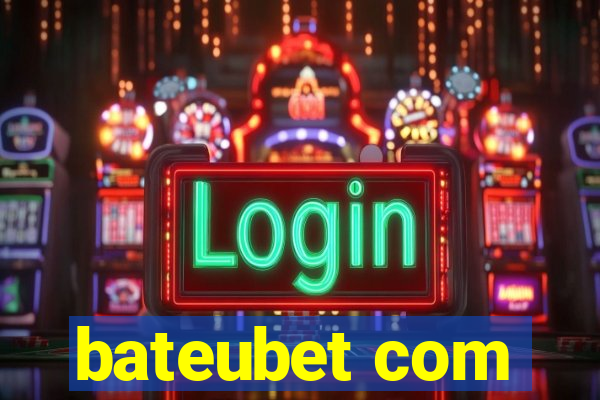 bateubet com
