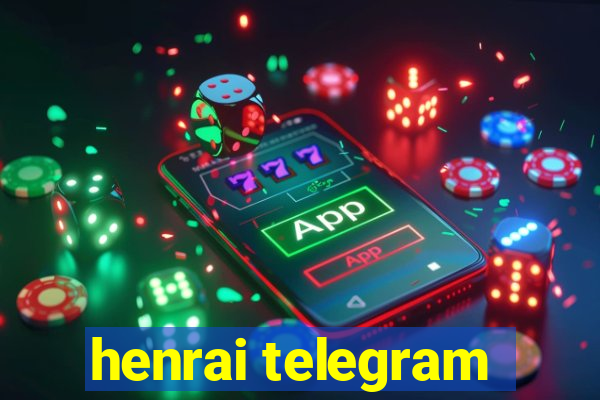 henrai telegram