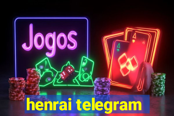 henrai telegram