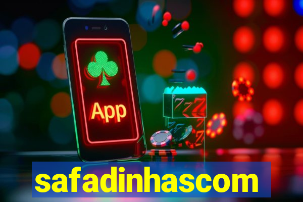 safadinhascom