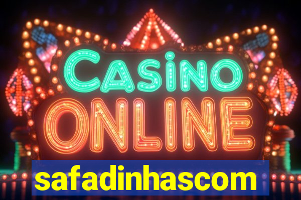 safadinhascom
