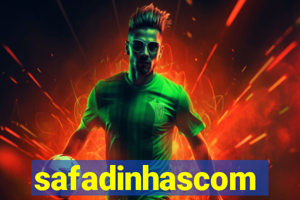 safadinhascom