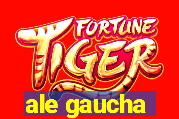 ale gaucha