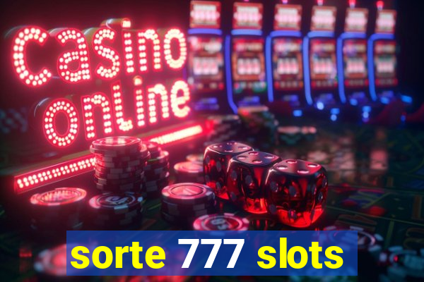 sorte 777 slots