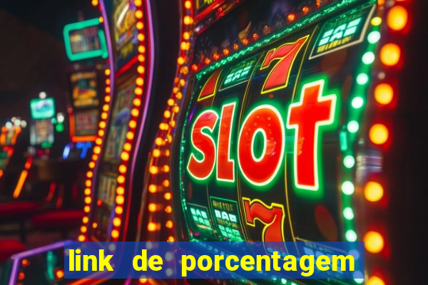 link de porcentagem dos jogos slots