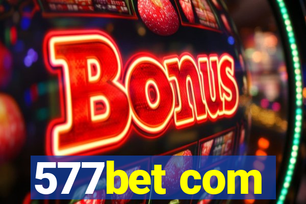 577bet com