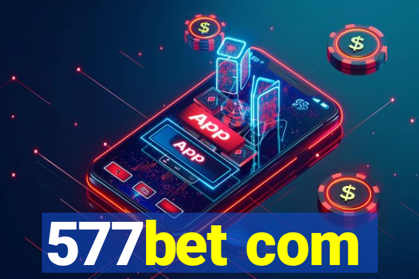 577bet com