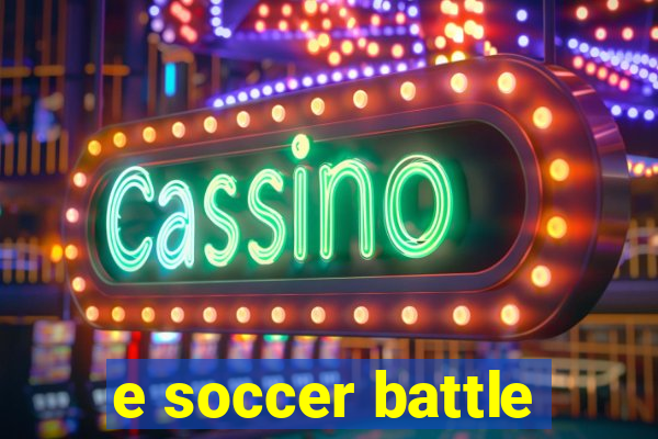 e soccer battle