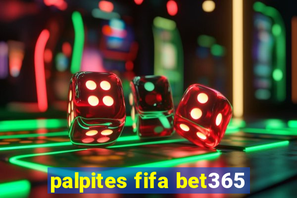 palpites fifa bet365
