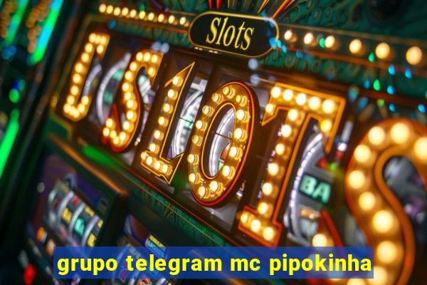 grupo telegram mc pipokinha
