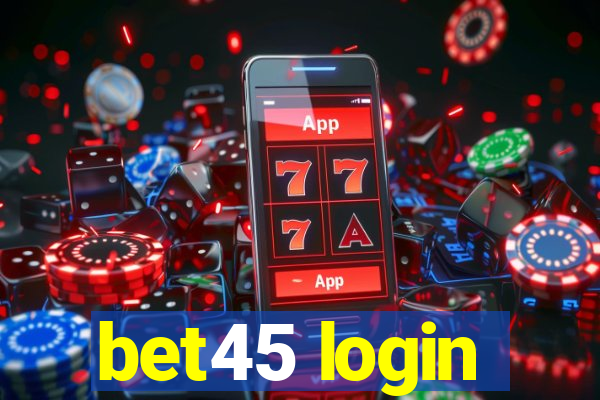 bet45 login