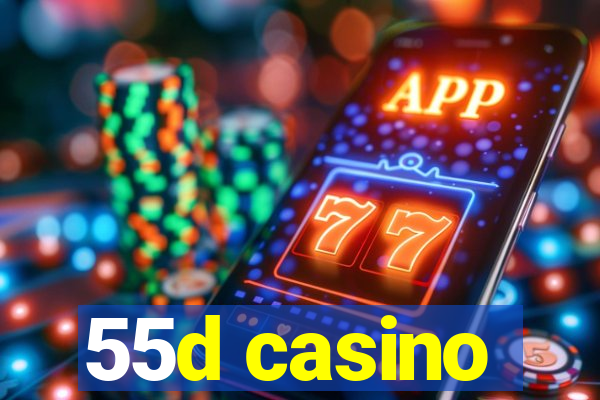 55d casino