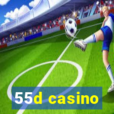 55d casino