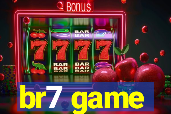 br7 game
