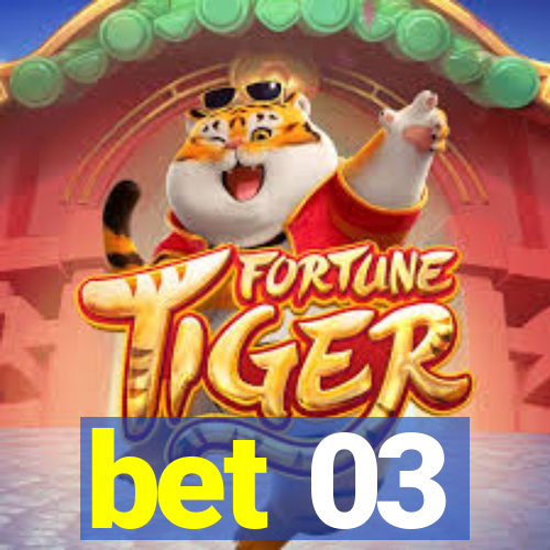 bet 03