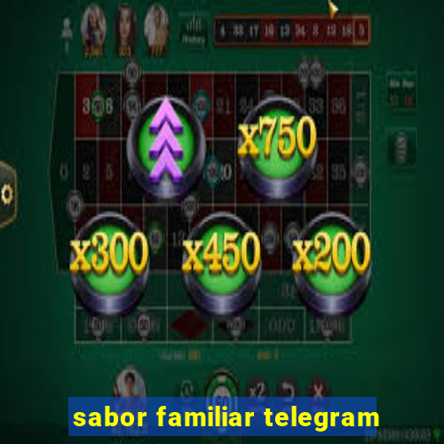 sabor familiar telegram