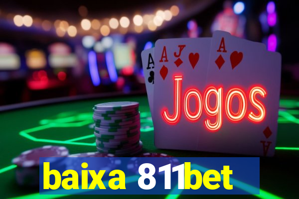 baixa 811bet