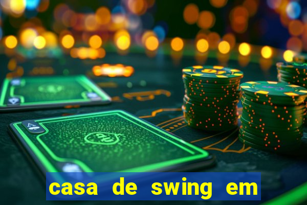 casa de swing em porto seguro