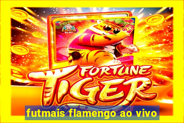 futmais flamengo ao vivo