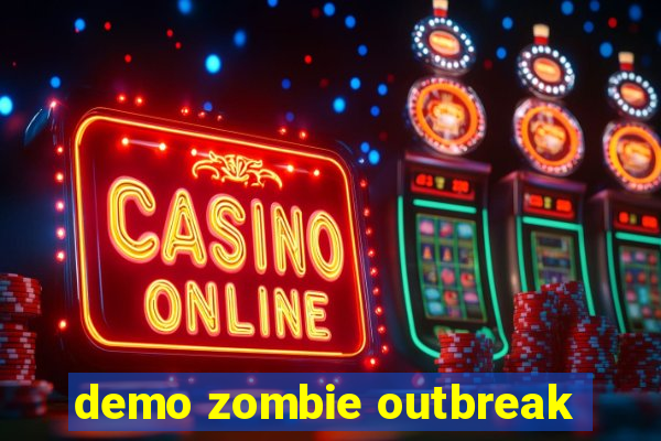 demo zombie outbreak