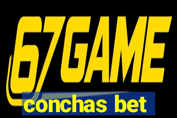 conchas bet