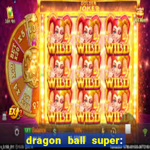 dragon ball super: super hero completo dublado